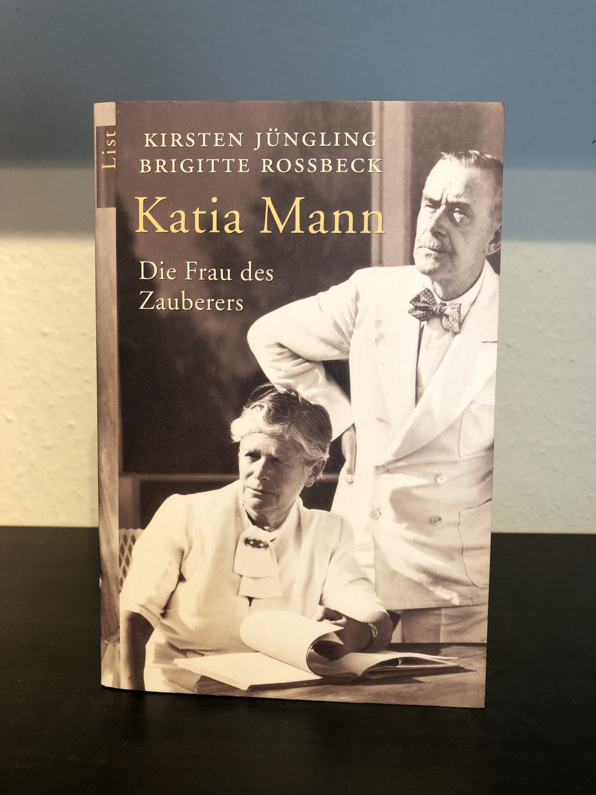 Katia Mann - Die Frau des Zauberers - Kirsten Jüngling, Brigitte Rossbeck
