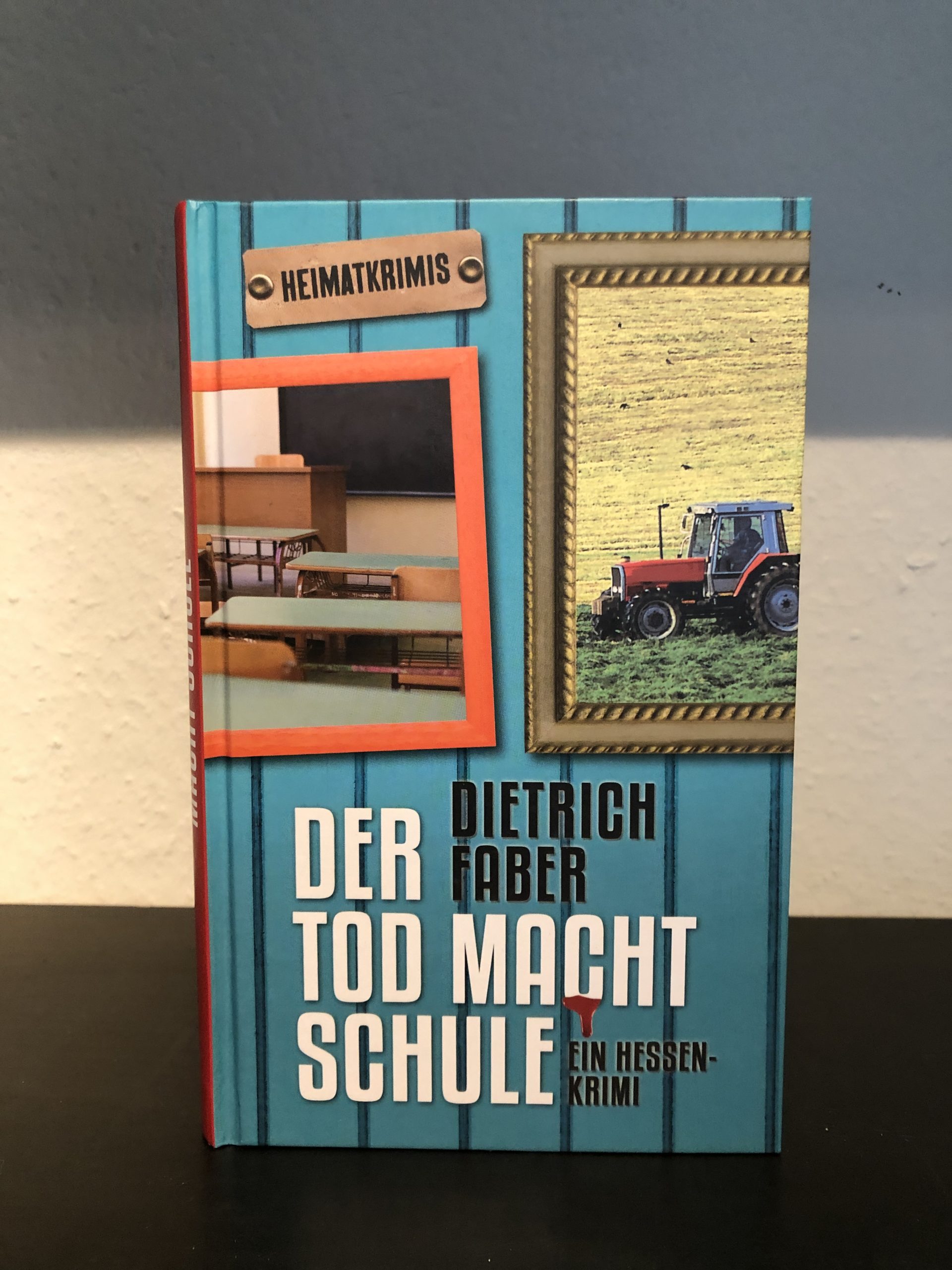 Der Tod macht Schule - Ein Hessen-Krimi - Dietrich Faber main image